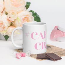 Load image into Gallery viewer, Caffeine Crazy hashtag pink on white glossy mug
