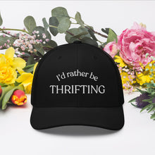 Load image into Gallery viewer, I'D RATHER BE THRIFTING Embroidered Trucker Cap Thrift store addict shopping gift