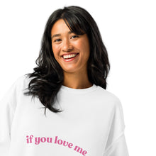 Load image into Gallery viewer, IF YOU LOVE ME, Bring Me Coffee and Let Me Thrift White and Pink Cozy Oversized Crew neck sweatshirt