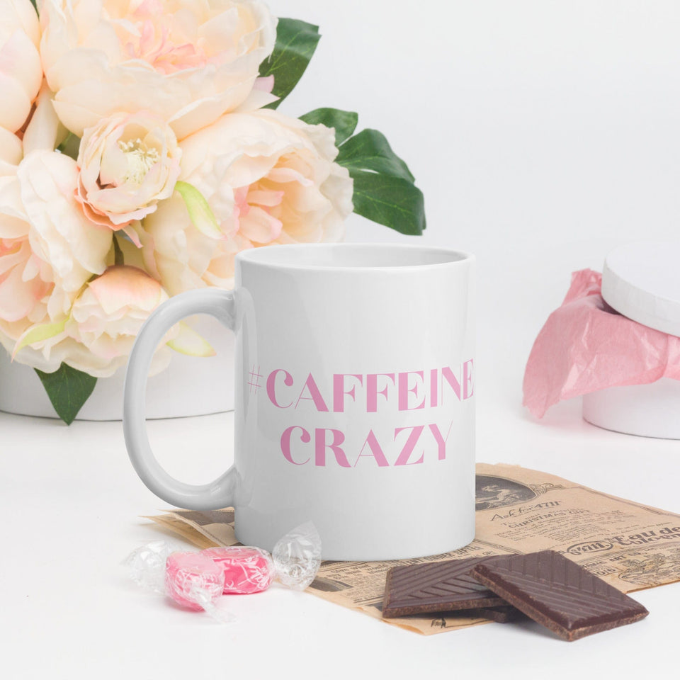 Caffeine Crazy hashtag pink on white glossy mug