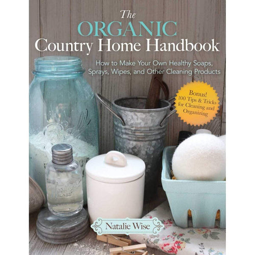 Book The Organic Country Home Handbook by Natalie Wise Paperback Book