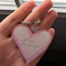 Load image into Gallery viewer, Heart-Shaped &quot;Bring Your Heart&quot; Acrylic Keychain
