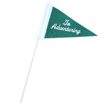Load image into Gallery viewer, Pennant Go Adventuring Forest Green Mini Felt Pennant FLAG on stick
