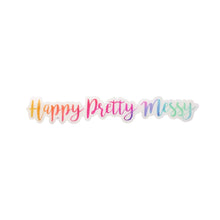 Load image into Gallery viewer, Sticker &quot;Happy Pretty Messy&quot; Watercolor Long Vinyl Sticker
