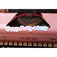 Load image into Gallery viewer, Sticker &quot;Happy Pretty Messy&quot; Watercolor Long Vinyl Sticker
